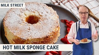 Best Recipe Youve Never Heard of Hot Milk Sponge Cake [upl. by Milman]