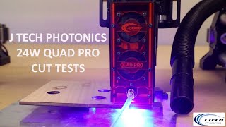 J Tech Photonics 24W Quad PRO Laser Cutting Tests [upl. by Zile162]