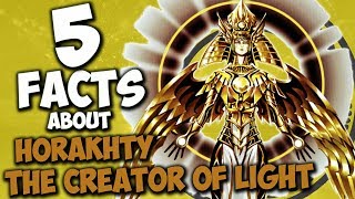 5 Facts About Horakhty The Creator Of Light  YUGIOH Facts amp Trivia [upl. by Eluk17]