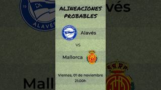 Alineaciones Probables Alavés  Mallorca futbol fantasy [upl. by Narut]