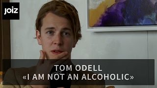 Tom Odell «I am not an alcoholic» [upl. by Marita]