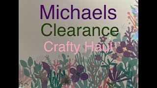 Michaels Clearance Crafty Haul 🧜‍♀️ [upl. by Roswell]