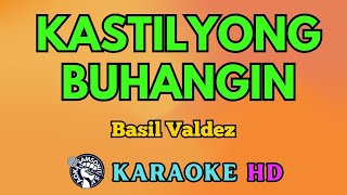 Kastilyong Buhangin KARAOKE by Basil Valdez 4K HD samsonites [upl. by Carroll]