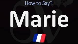 How to Pronounce Marie FRENCH [upl. by Lime]