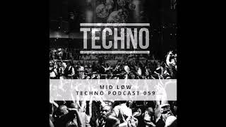 Techno Podcast 059  MID LØW Toluca de Lerdo Mexico [upl. by Cathee]