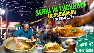 Sehri In Old Lucknow  Ramzan Food in Old Lucknow  Hussainabad Street Food Akbari Gate [upl. by Teews642]