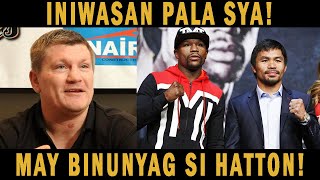 Hatton UMIWAS si Pacquiao sakin Hindi siya patas Lumaban [upl. by Yadrahs]