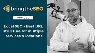 Local SEO  Best URL Structure for Multiple Services amp Locations [upl. by Riocard43]