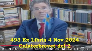 493 Ex Libris 4 Nov 2024 Galaterbrevet kapitel l 2 Stefan Hallman undervisar [upl. by Letti]