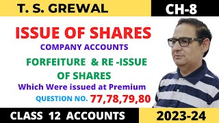 ISSUE OF SHARES COMPANY ACCOUNTS TSGrewal Ch 8 Que no 77787980Forfeiture amp Reissue of shares [upl. by Griffy]