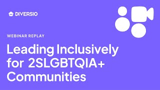 Leading Inclusively for the 2SLGBTQIA Communities  Webinar Replay [upl. by Elak]