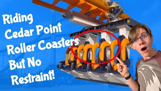 Riding Cedar Point Roller Coasters With No Restraint [upl. by Pendleton]