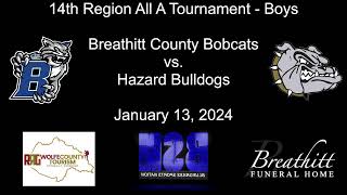 14th Region Boys All A Tournament  Breathitt County Bobcats vs Hazard Bulldogs  011324 [upl. by Brina]