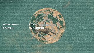 Khira Li  Whispers Official Audio [upl. by Kinson]