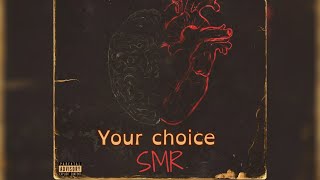 SMRYOUR CHOICE Lyrics Vidéo [upl. by Vorster]