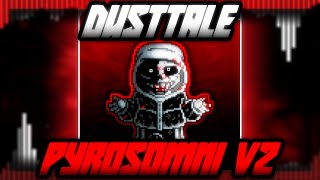 Dusttale REMIX V2 Pyrosomni Cover by DestinyF [upl. by Inafit420]