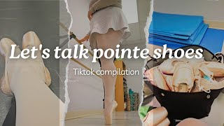 BALLET TIKTOK Lets talk pointe shoes  tiktok compilation [upl. by Annaitat]