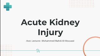 Hospital Training  Internal medicine  Acute Kidney Injury Dr Mohammed Mahdi 20242025 [upl. by Erin]