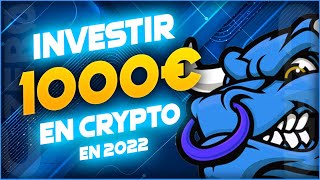 🤑 Comment investir 1000 en crypto monnaie en 2022  🤑 [upl. by Akimehs445]