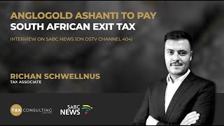 Corporates Set To Pay SA Government An Exit Tax  Richan Schwellnus on SABC [upl. by Cassaundra868]