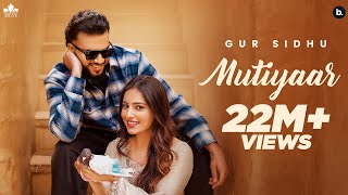 MUTIYAAR Official Music Video Gur Sidhu Jasmeen Akhtar  Ginni Kapoor  New Punjabi Song 2024 [upl. by Michael]