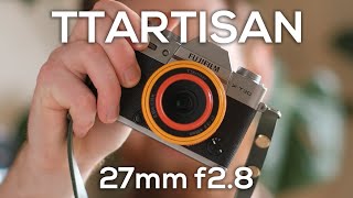 Budget Fujifilm Pancake Lens TTArtisan AF 27mm F28 Review [upl. by Crocker]