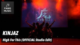 KINJAZ  High For This Studio Edit  No Audience [upl. by Cown]