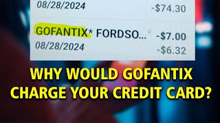 Gofantix Credit Card Charge  Is It A Legitimate Purchase Or a Fraudulent Transaction [upl. by Ahserb]