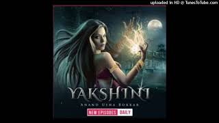 YAKSHINI EPISODE  525 [upl. by Yesnnyl]