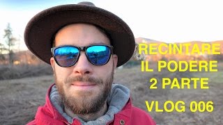 CREARE UN RECINZIONE CON LE PIANTE INIZIO LAVORI  VLOG 006  ORTO E GIARDINAGGIO [upl. by Barker422]