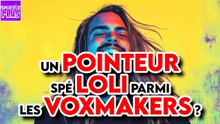 UN POINTEUR SPÉ LOLI PARMI LES VOXMAKERS [upl. by Henrie]