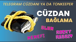 CÜZDAN BAĞLAMA  TON KEEPER VS TON WALLET  BLUM ROCKY RABBIT MEMEFI [upl. by Berger]