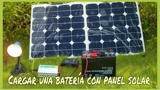 CÓMO CARGAR UNA BATERÍA CON UN PANEL SOLAR FOTOVOLTAICO [upl. by Annayad]