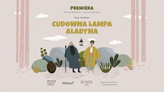 Teatr TeatRyle „Cudowna Lampa Aladyna”  animowane słuchowisko [upl. by Schnabel]