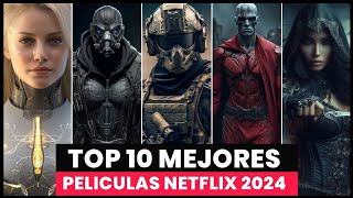 TOP 10 LAS MEJORES Películas NUEVAS en NETFLIX que NECESITAS ver YA en el 2024 [upl. by Nehepts671]