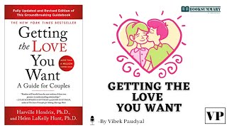 Getting The Love You Want  Book Summary  Harville Hendrix amp Helen Lakelly HuntBy Vibek Paudyal [upl. by Eidde]