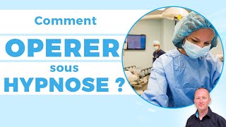 Comment opérer sous hypnose [upl. by Ylaek]