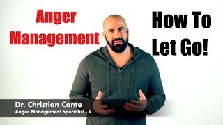 Anger Management How to let go [upl. by Llerrehs954]