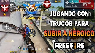 JUGANDO CON TRUCOS Y ESCONDITES PARA LLEGAR A HEROICO FREE FIRETEMPORADA 38 [upl. by Natascha944]