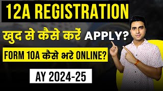 How To Apply 12A Registration online in 2024  NGO amp Trust Registration in 2024 Live [upl. by Haroldson92]