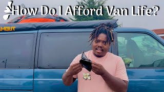 Living In My Van I I How I Afford Van Life [upl. by Northway]