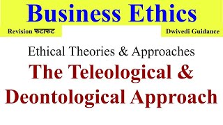 The Teleological approach the deontological approach Ethical Theories and Approaches ethics [upl. by Aime]