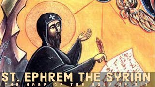 Harp of the Holy Spirit The Life of Saint Ephrem the Syrian [upl. by Isaac]