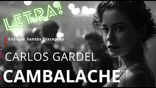 CAMBALACHE Carlos Gardel 🎵 con LETRA 📖 [upl. by Aroc]