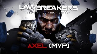 LawBreakers  Axel MVP [upl. by Noraj648]