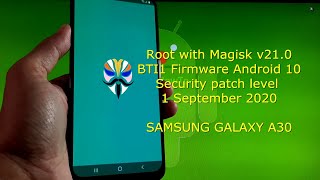 How to Root Samsung Galaxy A30 BTI1 Firmware with Magisk v210  Android 10 [upl. by Corinna]