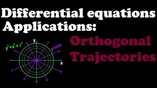 51Differential equations applications Orthogonal trajectories [upl. by Leuqcar]