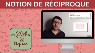 Comprendre la notion de réciproque [upl. by Oad]