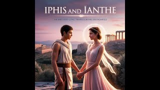 Part 36  Iphis and Ianthe  Chizmyth by Teacher Maureen [upl. by Ketty]