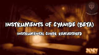 INSTRUMENTS OF CYANIDE BETA Instrumental Cover  REMASTERED  Rescuteax [upl. by Odlanar676]